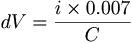 dV = \frac{i \times 0.007}{C}